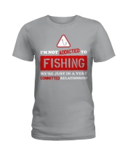 I'm Not Addicted to Fishing LA03 Ladies T-Shirt thumbnail