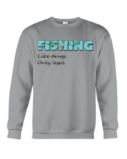 Fishing like drugs only legal AY81 Crewneck Sweatshirt thumbnail