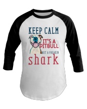 Keep Calm It's A Pitbull HT10 Baseball Tee thumbnail