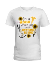 In A World Where You Can Be Anything Be Kind Ladies T-Shirt thumbnail