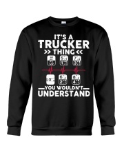 Its A Trucker Thing You Wouldnt Understand T Shir Crewneck Sweatshirt thumbnail