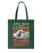Family Any Man Can Be A Father Tote Bag tile