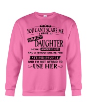 Family I Have A Crazy Daughter Crewneck Sweatshirt tile