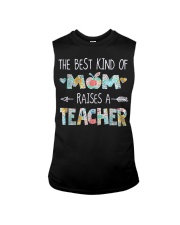 Family THE BEST KIND OF MOM RAISES A TEACHER Sleeveless Tee tile