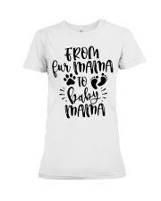 Family From Fur Mama To Baby Mama Premium Fit Ladies Tee tile
