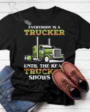 Everybody Is A Trucker Until The Real Trucker Shows Up Truck Driver Classic T-Shirt apparel-classic-tshirt-lifestyle-front-216