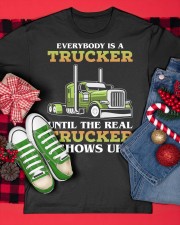 Everybody Is A Trucker Until The Real Trucker Shows Up Truck Driver Classic T-Shirt custom-t-shirts-classic-lifestyle-front-356