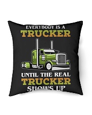 Everybody Is A Trucker Until The Real Trucker Shows Up Truck Driver Indoor Pillow tile