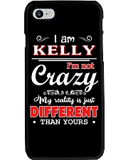 Kelly - My reality is just different than yours Phone Case thumbnail