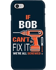 If Bob Cant Fix It - We Are All Screwed Phone Case thumbnail