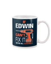 If Edwin Cant Fix It - We Are All Screwed Mug thumbnail