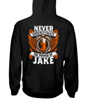 NEVER UNDERESTIMATE THE POWER OF JAKE Hooded Sweatshirt thumbnail