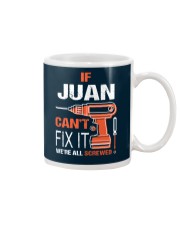 If Juan Cant Fix It - We Are All Screwed Mug thumbnail