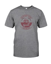 SUPPORT YOUR LOCAL FARMER Classic T-Shirt front