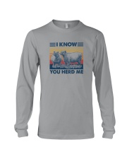 I KNOW I HERD YOU Long Sleeve Tee tile