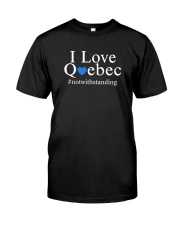 I Love Quebec Notwithstanding Shirt Classic T-Shirt front