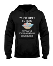 You're Lucky I'm Here I Could've Stayed Home Hooded Sweatshirt thumbnail