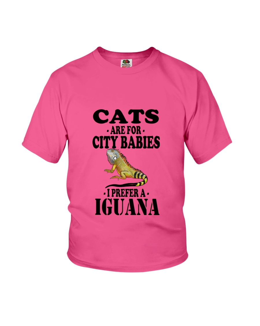 CATS ARE FOR CITY BABIES I PREFER A IGUANA Youth T-Shirt