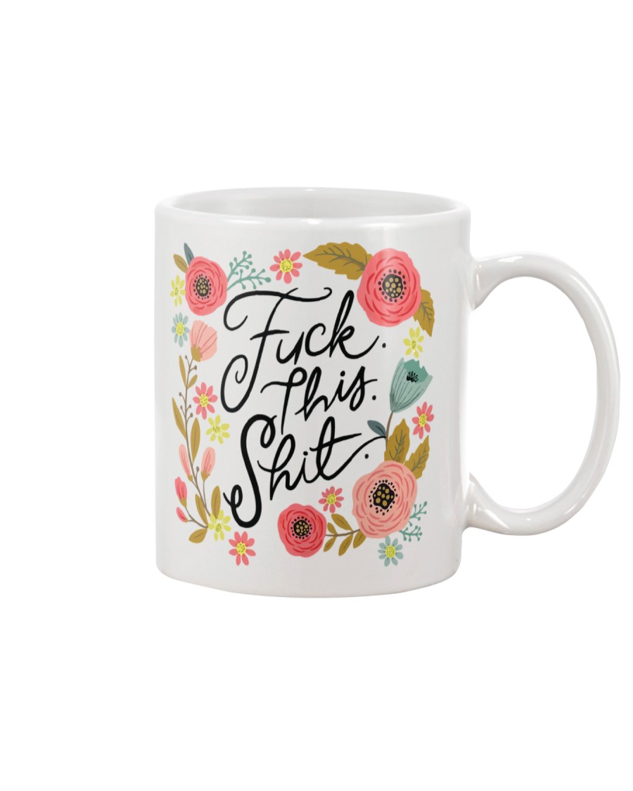 FUCK THIS SHIT Mug Mug
