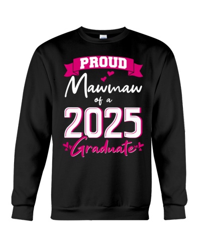 Proud Mawmaw of a 2025 Graduate Crewneck Sweatshirt