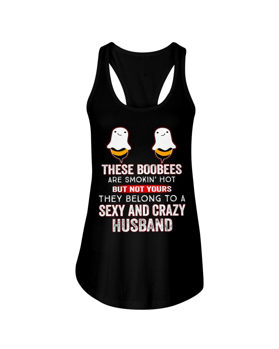 THESE BOOBEES BELONGS TO A SEXY AND CRAZY HUSBAND Ladies Flowy Tank