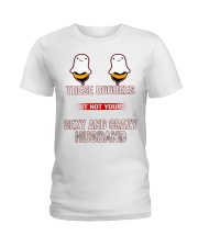 THESE BOOBEES BELONGS TO A SEXY AND CRAZY HUSBAND Ladies T-Shirt tile