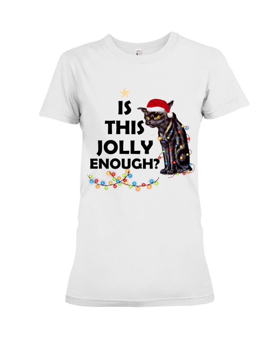 CATS IS THIS JOLLY ENOUGH Premium Fit Ladies Tee