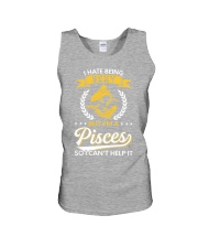 I Hate Being Sexy - I'm A Pisces Unisex Tank front
