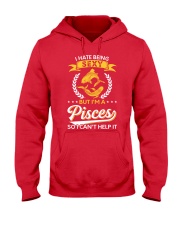 I Hate Being Sexy - I'm A Pisces Hooded Sweatshirt front