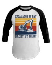 Excavator by day-Daddy by night Baseball Tee tile