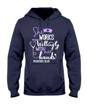 Nurse - she works willingly with her hands Hooded Sweatshirt tile