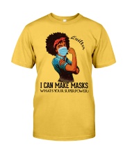 Quilters - I can make masks Classic T-Shirt front