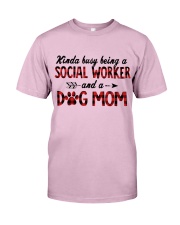 Social Worker and Dog mom Classic T-Shirt front