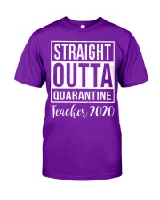 Straight outta quarantine 2020 Teacher Classic T-Shirt front