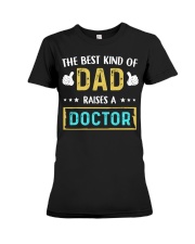 The best kind of Dad raises a Doctor Premium Fit Ladies Tee tile