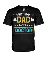 The best kind of Dad raises a Doctor V-Neck T-Shirt tile
