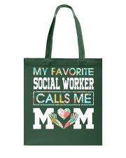 My favorite social worker calls me Mom Tote Bag tile