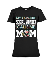 My favorite social worker calls me Mom Premium Fit Ladies Tee tile