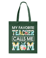 My favorite teacher calls me mom Tote Bag tile