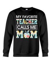 My favorite teacher calls me mom Crewneck Sweatshirt tile