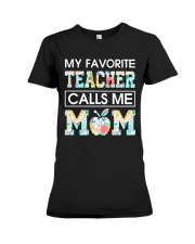 My favorite teacher calls me mom Premium Fit Ladies Tee tile