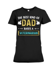 The best kind of Dad raises a Veterinarian Premium Fit Ladies Tee tile