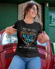 I have two titles nurse and mom Ladies T-Shirt apparel-ladies-t-shirt-lifestyle-01