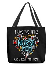 I have two titles nurse and mom All-Over Tote tile