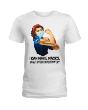 I can make masks - What's your superpower Ladies T-Shirt tile