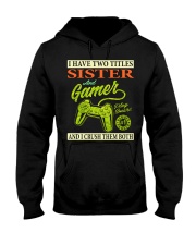 Sister gamer Hooded Sweatshirt front