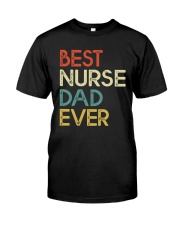 Nurse Dad Ever Classic T-Shirt front