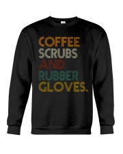 Coffee scrubs and rubber clovers nurse Crewneck Sweatshirt tile