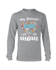 My favorite Nurse calls me Mom Long Sleeve Tee tile