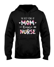 THE BEST KIND OF MOM RAISES A NURSE Hooded Sweatshirt tile